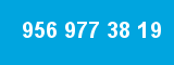 956 977 38 19